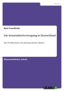 Cover-Bild zum Titel 'Die Arzneimittelversorgung in Deutschland' von 'Rena Truschinski'