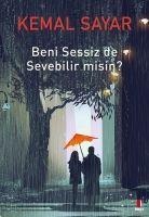 Beni Sessiz de Sevebilir misin - Kemal Sayar