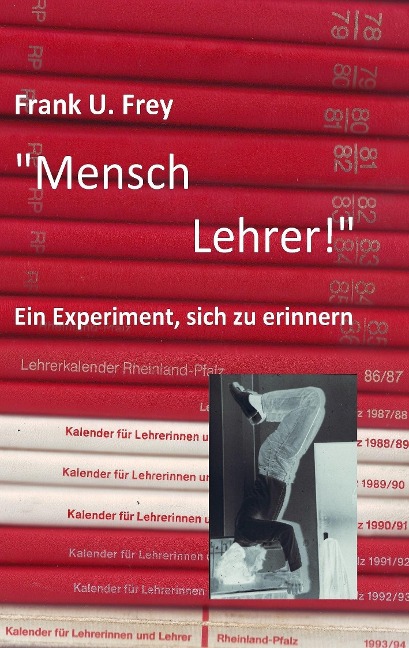 "Mensch Lehrer!" - Frank U. Frey