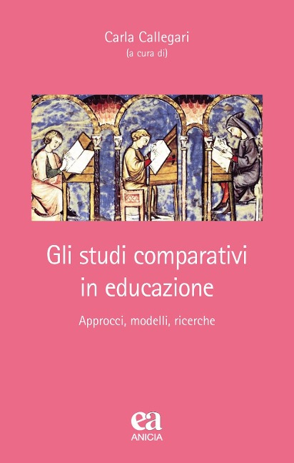 Gli studi comparativi in educazione. Approcci, modelli, ricerche - 