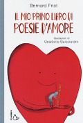 Cover-Bild zum Titel 'Il mio primo libro di poesie d'amore' von 'Bernard Friot'