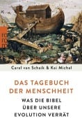 Cover-Bild zum Titel 'Das Tagebuch der Menschheit' von 'Carel van Schaik, Kai Michel'
