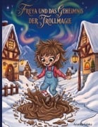 Cover-Bild zum Titel 'Freya und das Geheimnis der Trollmagie' von 'Annika Görke'