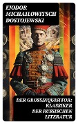 Cover-Bild zum Titel 'Der Großinquisitor: Klassiker der russischen Literatur' von 'Fjodor Michailowitsch Dostojewski'