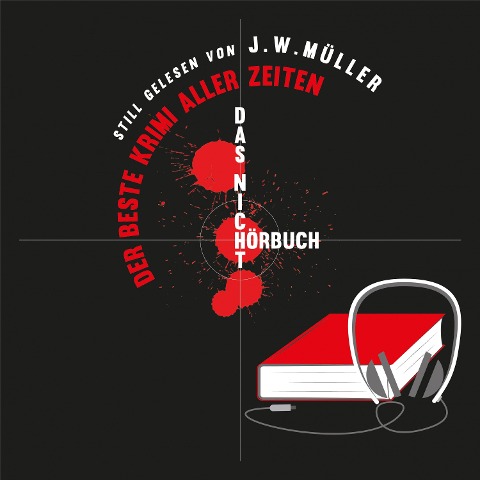 Der beste Krimi aller Zeiten - J. W. Müller