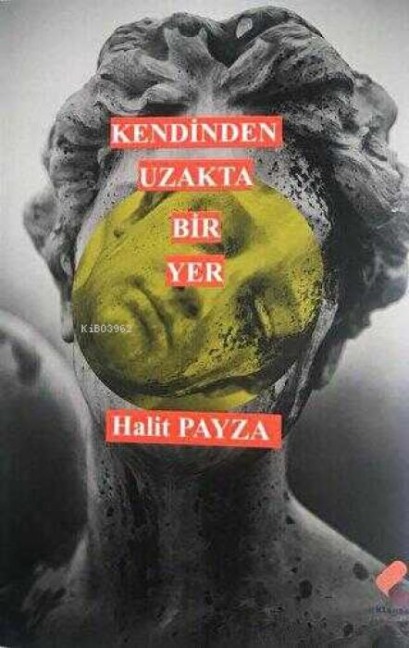 Kendinden Uzakta Bir Yer - Halit Payza