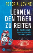 Cover-Bild zum Titel 'Lernen, den Tiger zu reiten' von 'Peter A. Levine'