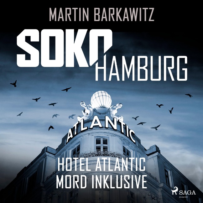 SoKo Hamburg: Hotel Atlantic ¿ Mord inklusive (Ein Fall für Heike Stein, Band 7) - Martin Barkawitz