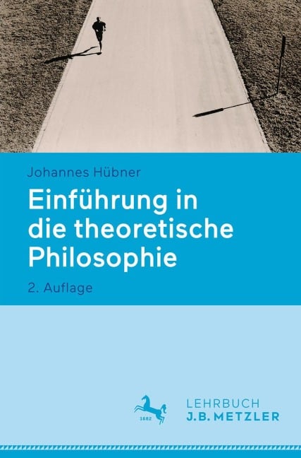 Einführung in die theoretische Philosophie - Johannes Hübner