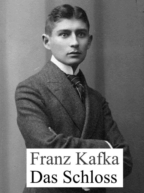 Das Schloss - Franz Kafka