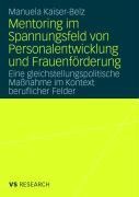 Mentoring im Spannungsfeld von Personalentwicklung und Frauenförderung - Manuela Kaiser-Belz