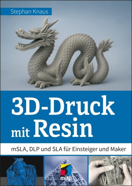 3D-Druck mit Resin - Stephan Knaus
