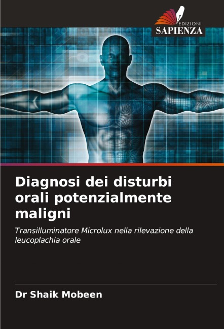 Diagnosi dei disturbi orali potenzialmente maligni - Shaik Mobeen
