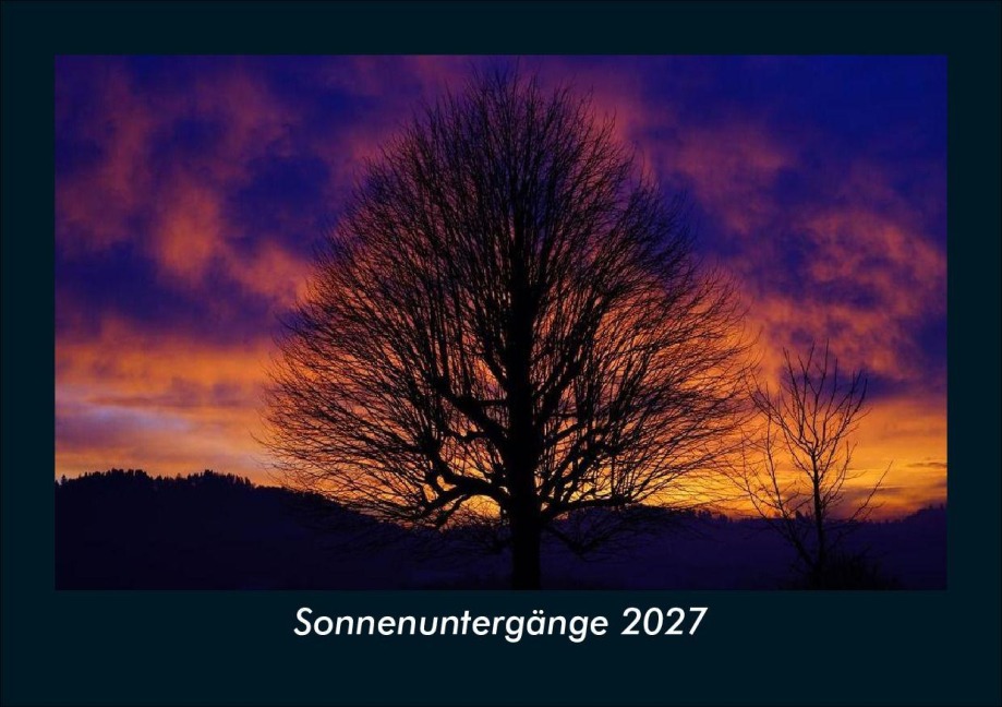 Sonnenuntergänge 2027 Fotokalender DIN A5 - Tobias Schmitt, Kevin Heber