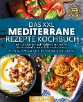 Cover-Bild zum Titel 'Das XXL mediterrane Rezepte Kochbuch: Die 123 köstlichsten und beliebtesten Rezepte der Mittelmeerküche zum einfachen Nachmachen! Für eine gesunde Ernährung und Lebensweise (inkl. Nährwertangaben)' von 'Yummy Kitchen'