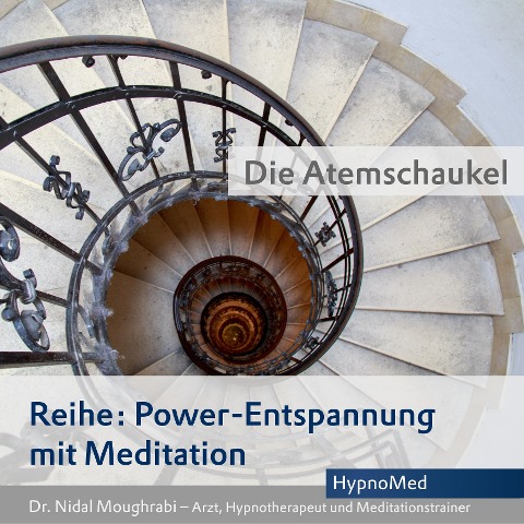 Power-Entspannung mit Meditation: Die Atemschaukel - Nidal Moughrabi, Chris Collins