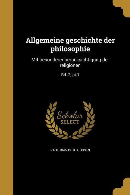 Allgemeine geschichte der philosophie - Paul Deussen
