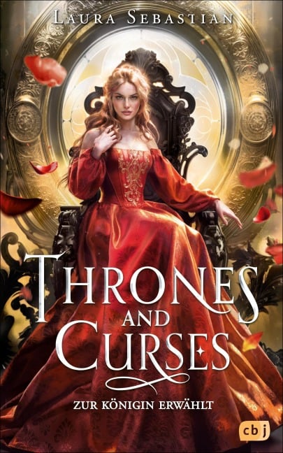 Thrones and Curses - Zur Königin erwählt - Laura Sebastian