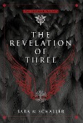 Cover-Bild zum Titel 'The Revelation of Three' von 'Sara M Schaller'