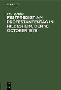 Cover-Bild zum Titel 'Festpredigt am Protestantentag in Hildesheim, den 10. October 1878' von 'Otto Pfleiderer'