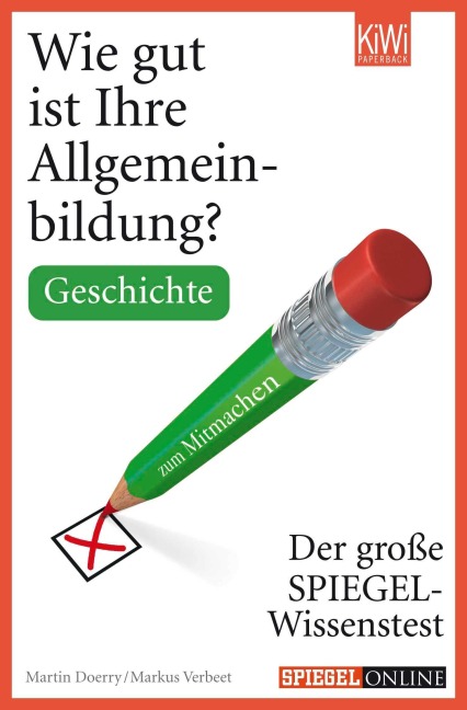 Wie gut ist Ihre Allgemeinbildung? Geschichte. - Martin Doerry, Markus Verbeet