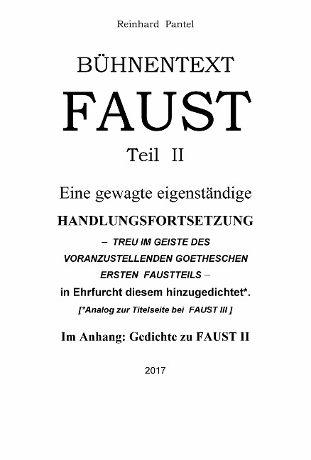 BÜHNENTEXT FAUST - TEIL II - - Reinhard Pantel