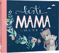 Beste Mama - Ein Eintragbuch über dich und mich - 