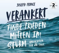 Cover-Bild zum Titel 'Verankert - Finde Frieden mitten im Sturm' von 'Joseph Prince'