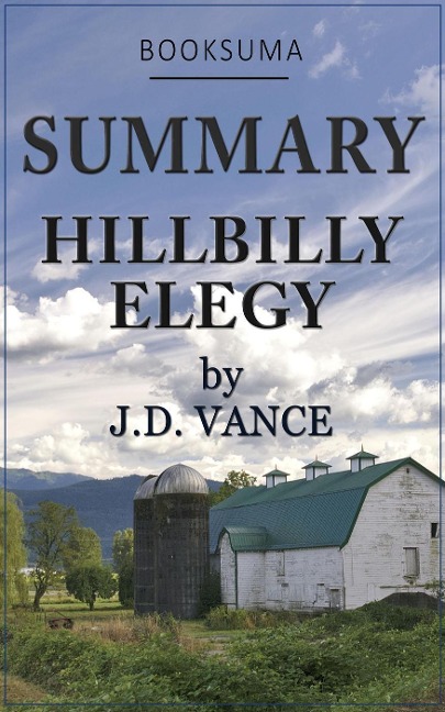 Summary: Hillbilly Elegy by J.D. Vance - BookSuma