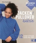 Cover-Bild zum Titel 'Fashion Update: Jacken & Pullover häkeln' von 'Gloria Sophie Wille'
