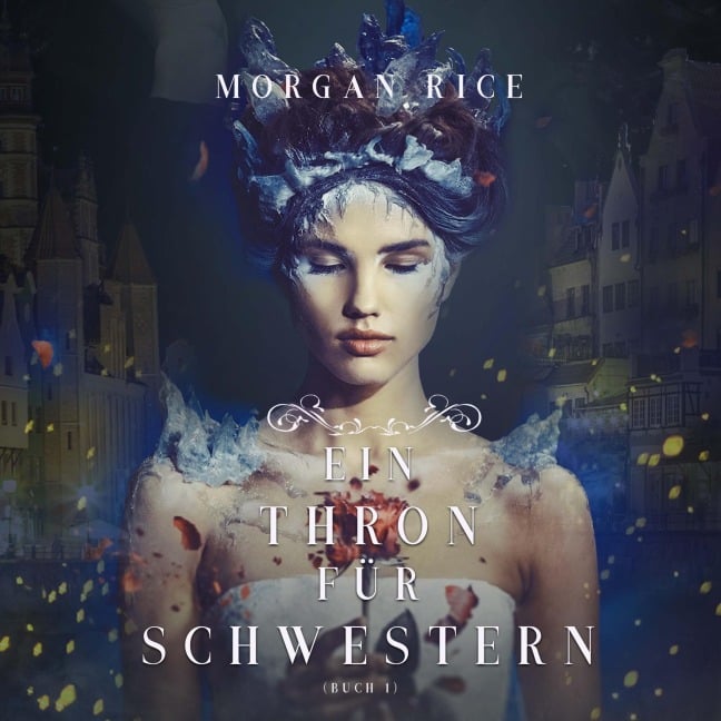Ein Thron für Schwestern (Buch 1) - Morgan Rice