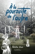 Cover-Bild zum Titel 'À la poursuite de l'autre' von 'Valentine Diard'