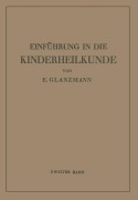 Cover-Bild zum Titel 'Einführung in die Kinderheilkunde' von 'Eduard Glanzmann'