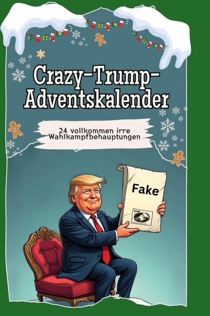 Crazy-Trump-Adventskalender - Aaron Meyer