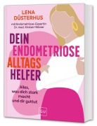 Cover-Bild zum Titel 'Dein Endometriose-Alltagshelfer' von 'Lena Düsterhus'