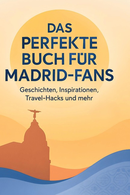 Das perfekte Buch für Madrid-Fans - Charlotte Wolf