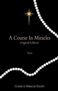 Cover-Bild zum Titel 'A Course in Miracles Original Edition: Text' von 'Helen Schucman, William Thetford'