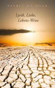 Cover-Bild zum Titel 'Lyrik, Liebe, Lebens-Weise' von 'Patric de Haan'