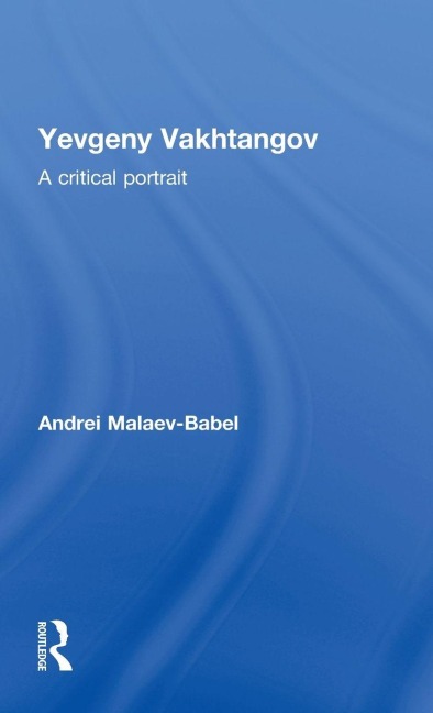 Yevgeny Vakhtangov - Andrei Malaev-Babel