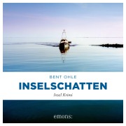 Cover-Bild zum Titel 'Inselschatten' von 'Bent Ohle'