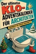 Cover-Bild zum Titel 'Der ultimative Klo-Adventskalender für Architekten' von 'Sarah Werner'