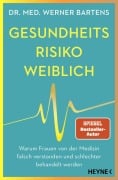 Cover-Bild zum Titel 'Gesundheitsrisiko: weiblich' von 'Werner Bartens'