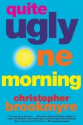 Cover-Bild zum Titel 'Quite Ugly One Morning' von 'Christopher Brookmyre'