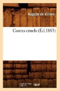 Cover-Bild zum Titel 'Contes Cruels (Éd.1883)' von 'de Villiers de l'Isle-Adam'