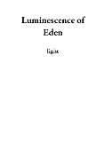 Cover-Bild zum Titel 'Luminescence of Eden' von 'Light'