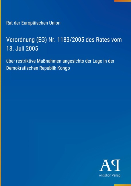 Verordnung (EG) Nr. 1183/2005 des Rates vom 18. Juli 2005 - Rat der Europäischen Union
