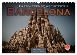 Cover-Bild zum Titel 'Barcelona - Faszinierende Architektur (Wandkalender 2026 DIN A3 quer), CALVENDO Monatskalender' von 'Oliver Pinkoss'