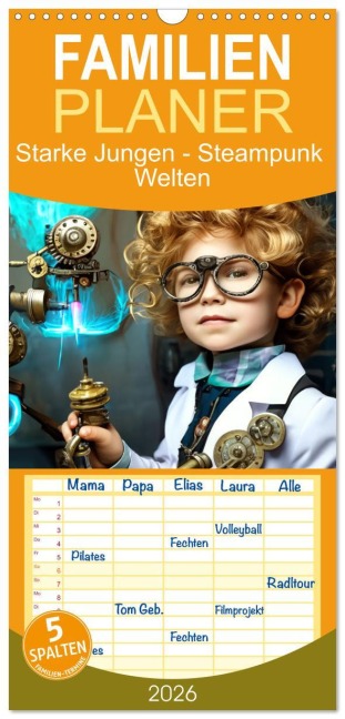 Familienplaner 2026 - Starke Jungen - Steampunk Welten mit 5 Spalten (Wandkalender, 21 x 45 cm) CALVENDO - Drachenkind-Fotografie Drachenkind-Fotografie