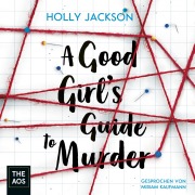 Cover-Bild zum Titel 'A Good Girl's Guide to Murder' von 'Holly Jackson'