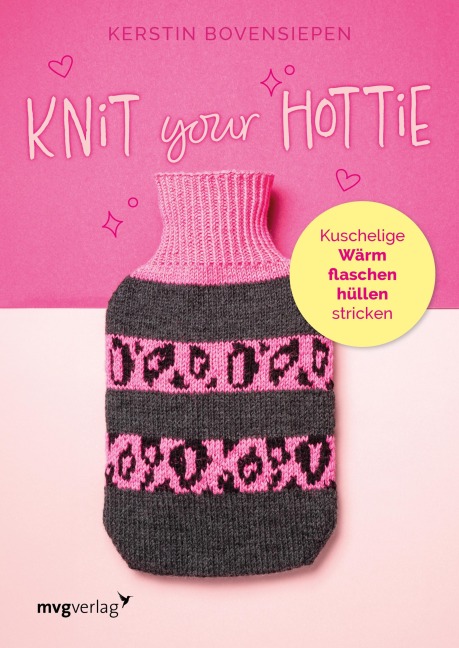 Knit your hottie - Kerstin Bovensiepen, @Knit. Ding
